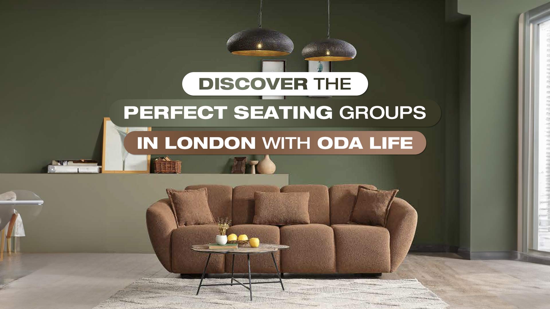 Discover the Perfect Seating Groups in London with Oda Life