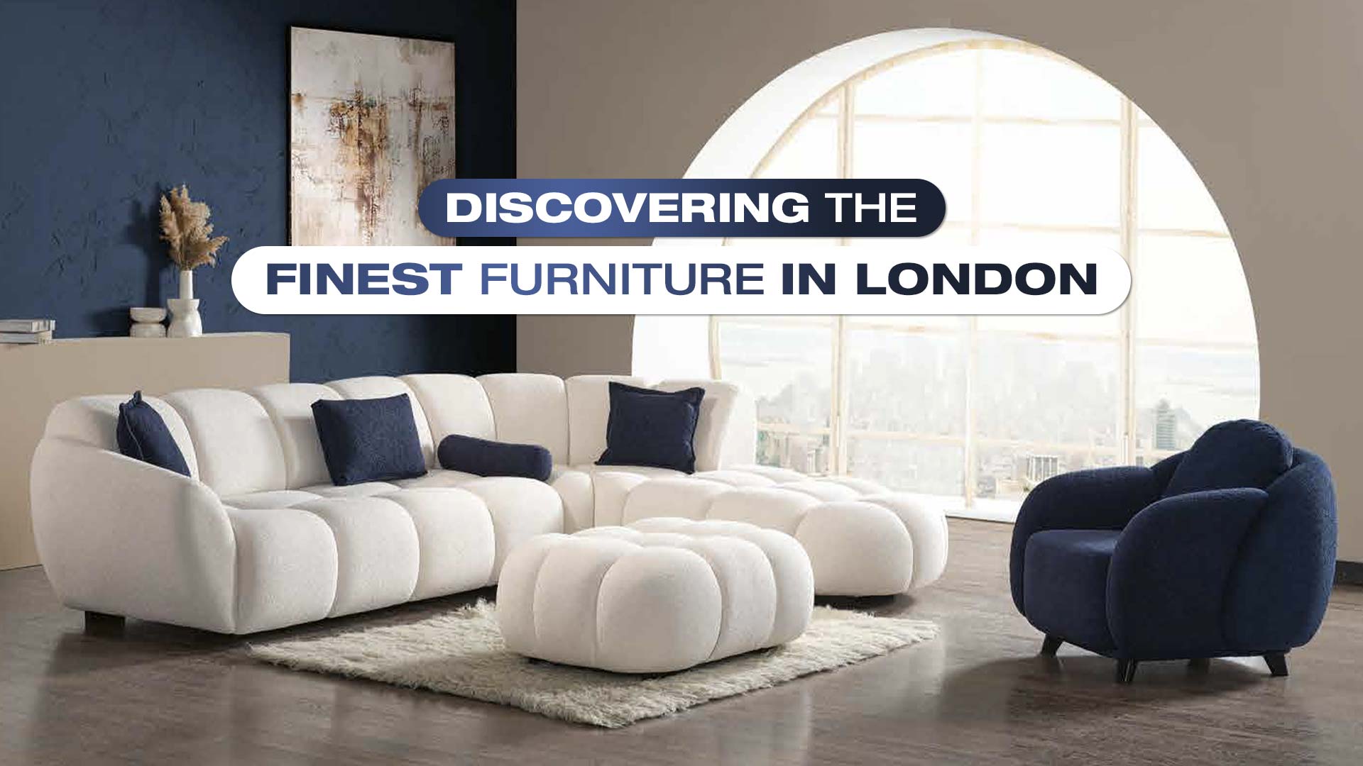 Discovering the Finest Furniture in London