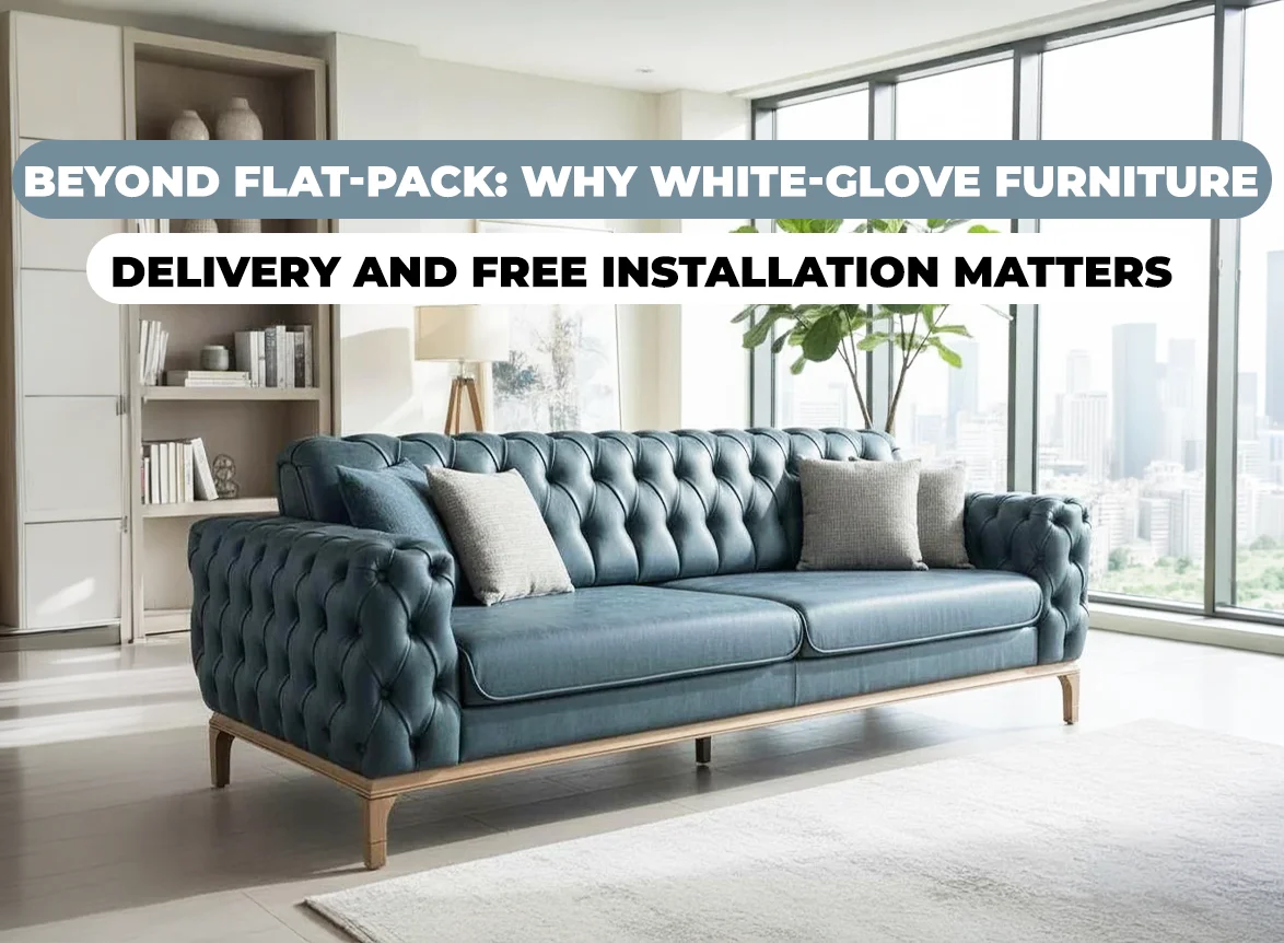 Furniture with free installation in London for easy, polished and stress-free home setup.